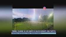 Torino, fulmine su un campo di calcio durante una partita