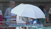 L'Italia nella morsa del caldo, città bollenti da nord a sud
