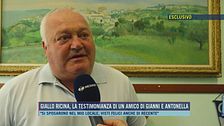 Giallo ricina, la testimonianza di un amico di Gianni e Antonella