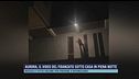 Aurora, il video del fidanzato sotto casa in piena notte