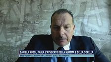 Daniela Ruggi, parla l'Avvocato della mamma e della sorella