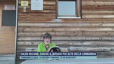 Caldo record, chiude il rifugio più alto della Lombardia