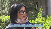 Giallo di Silvana Damato, parla Milena, la vicina di casa