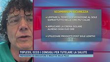 Topless, ecco i consigli per tutelare la salute