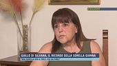 Giallo di Silvana Damato, il ricordo della sorella Gianna