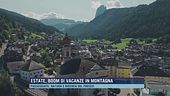 Estate, boom di vacanze in montagna