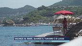 Vacanze al mare, quando il turismo è di lusso