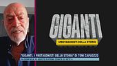 "Giganti, i protagonisti della storia" di Toni Capuozzo
