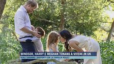 Windsor, Harry e Meghan tornano a vivere in UK