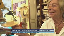 Venezia, nella bottega dove nascono i cappelli fatti a mano