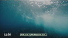 Ep. 5 - Encelado e Titano - La vita è dietro l'angolo