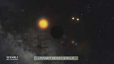 Ep. 6 - I pianeti senza stelle - I vagabondi del cosmo