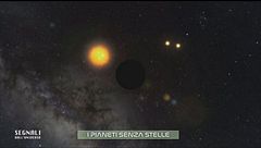 Ep. 6 - I pianeti senza stelle - I vagabondi del cosmo