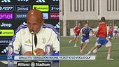 Spalletti: "Sensazioni buone. Yildiz? Io lo voglio qui"