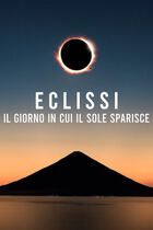 Eclissi - Il giorno in cui il sole sparisce