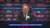 Juventus e Milan, un passato troppo lontano
