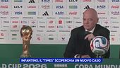 Infantino, il "Times" scoperchia un nuovo caso