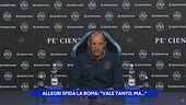 Allegri sfida la Roma: "Vale tanto, ma..."