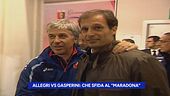 Allegri VS Gasperini: che sfida al "Maradona"