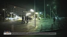 Ma quale integrazione: il quartiere di Napoli ostaggio degli immigrati