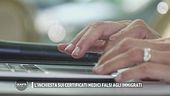 L'inchiesta sui certificati medici falsi agli immigrati