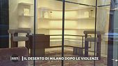 Il deserto di Milano dopo le violenze