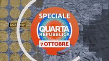 Quarta Repubblica - Speciale 7 ottobre
