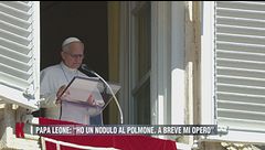 Papa Leone: "Ho un nodulo al polmone, a breve mi opero"