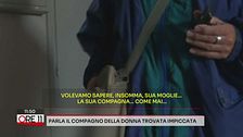Parla il compagno della donna trovata impiccata