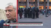 Scontri a Milano, oggi gli interrogatori ai giovani fermati