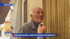Ricina, nonno Salvatore: "Gianni mi ha detto che lui non c'entra"
