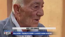 Giallo ricina: i tradimenti di Gianni e le accuse di Nonno Salvatore