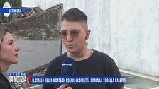 Il giallo della morte di Noemi, in diretta parla la sorella Valeria
