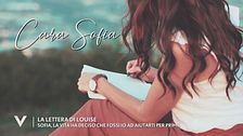 La lettera di Louise: "Sofia, la vita ha deciso che fossi io ad aiutarti per prima"