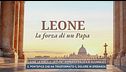 "Leone, la forza di un Papa", domenica dalle 8.45 su Canale 5