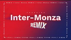 Inter-Monza Remix