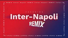 Inter-Napoli Remix