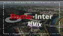 Roma-Inter Remix