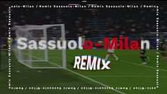 Sassuolo-Milan Remix