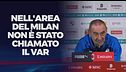 Sarri: "Arbitro? Tanti dubbi e loro lo hanno insultato tranquillamente..."