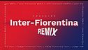 Inter-Fiorentina Remix