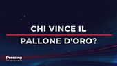 Il "Domandone": chi vince il Pallone d'Oro?
