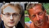 Garlasco e Bossetti: le analogie