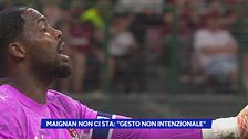 Maignan non ci sta: "Gesto non intenzionale"