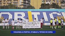 Violenza a Portici, stabile il tifoso in coma