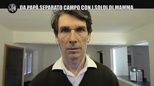 "Da papà separato campo con i soldi di mamma"