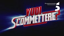 Vuoi Scommettere?: prossimamente, su Canale 5