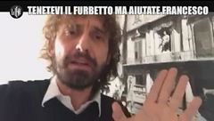 "Tenetevi pure il furbetto ma non abbandonate Francesco"