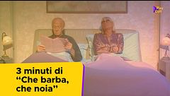 3 minuti di "Che barba, che noia"