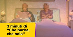 3 minuti di "Che barba, che noia"